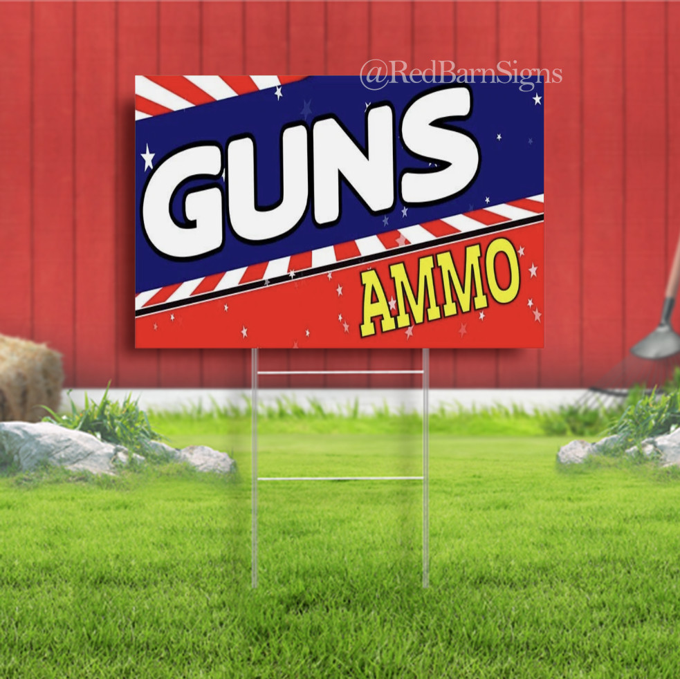 Guns Ammo Indoor Outdoor Yard Sign with metal stakes