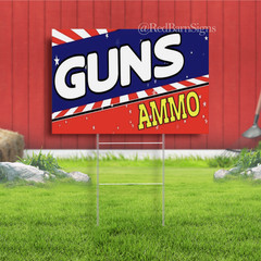 Guns Ammo Indoor Outdoor Yard Sign with metal stakes