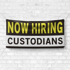 Now Hiring Custodians 13 oz Heavy Duty Vinyl Banner Jobs Available Custodial