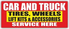 CAR AND TRUCK TIRES WHEELS LIFT KITS ACCESSORIES Advertising Banner Vinyl Sign