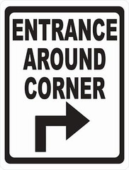 Entrance Around Corner Sign. Size & Arrow Options. Business Entry Point Enter