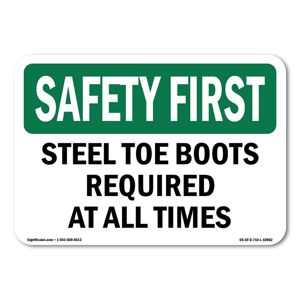 Steel Toe Boots Required At All Times OSHA Safety First Sign Metal Plastic Decal