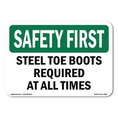 Steel Toe Boots Required At All Times OSHA Safety First Sign Metal Plastic Decal