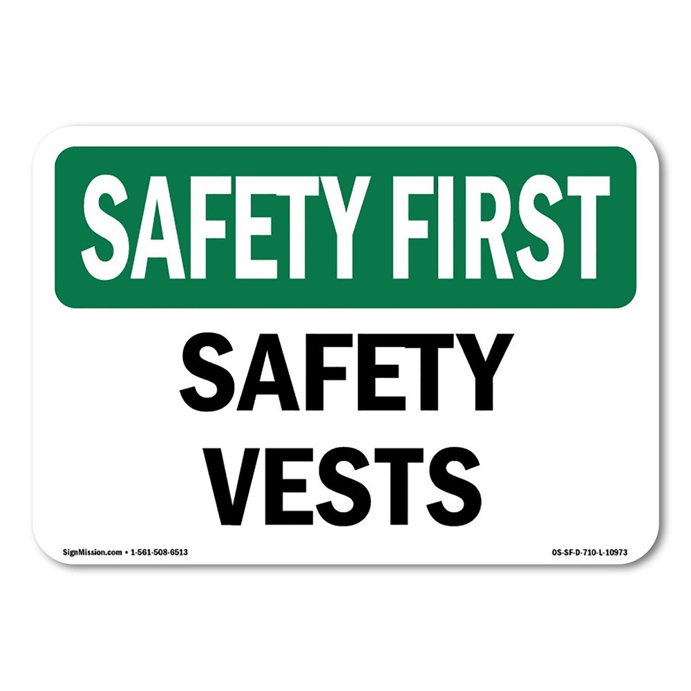 Safety Vests OSHA Safety First Sign Metal Plastic Decal