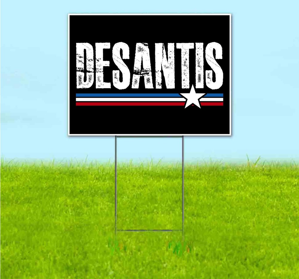 DESANTIS 2024 18×24 Yard Sign Bandit Lawn Advertising ELECTION REPUBLICAN VOTE