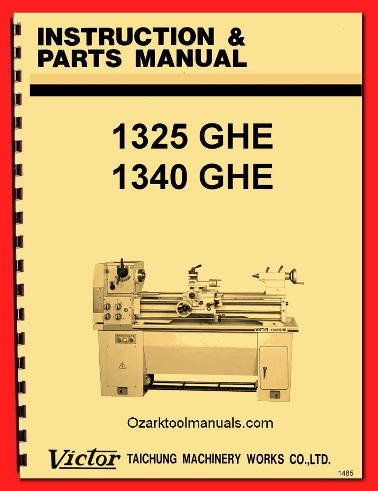 Victor 1325GHE 1340GHE Metal Lathes Owners Service Parts Manual 1485