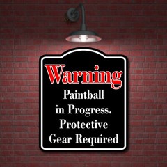 Warning Paintball Protective Gear Required Red BLACK Aluminum Composite Sign