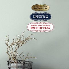 Signs ByLITA Designer Please Keep Up With Pace Of Play Wall or Door Sign