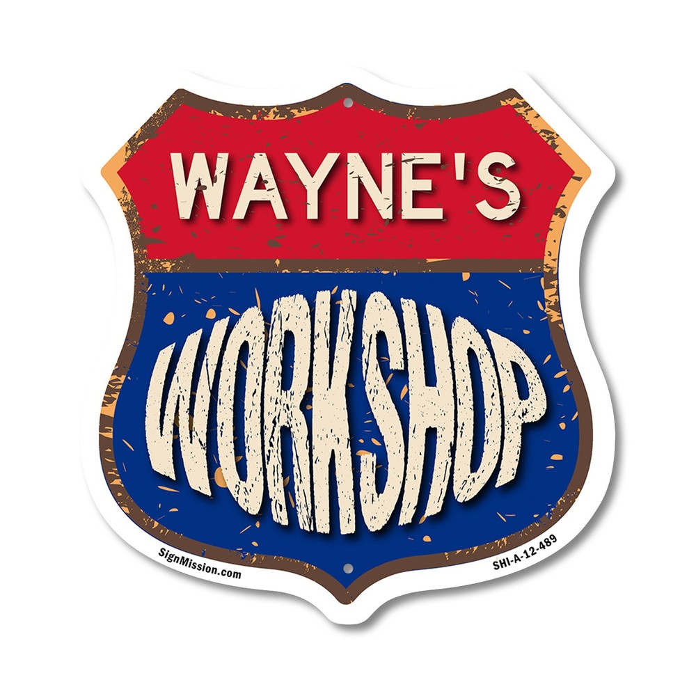 Wayne’s Workshop Shield Shaped Sign Weather Resistant Crafted in the USA