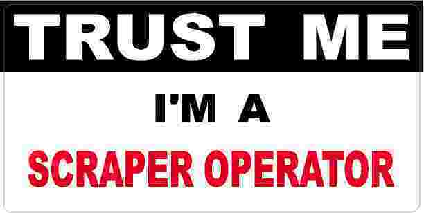 3 – Scraper Operator Trust Me Tool Box Hard Hat Helmet Sticker H491