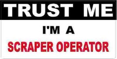 3 – Scraper Operator Trust Me Tool Box Hard Hat Helmet Sticker H491