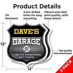Dave’s Garage I Can Fix Everything But Stupid Shield Shaped Sign Made in the USA