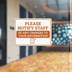 Classic Framed Plus Please Notify Staff of Any Changes to Your Information Sign