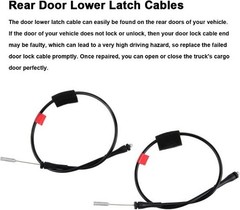 Rear Left Right Side Door Lower Latch Cable Style: F150 Rear Door Lower Cables