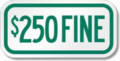 OFFICIAL $250 FINE SIGN 6″ X 12″ – ENGINEER GRADE