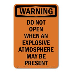Do Not Open When An Explosive Atmosphere ANSI Warning Sign Metal Plastic Decal