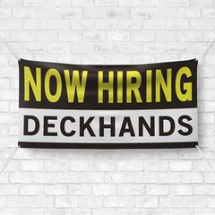 Now Hiring Deckhands 13 oz Heavy Duty Vinyl Banner Sailor Jobs Available Mariner