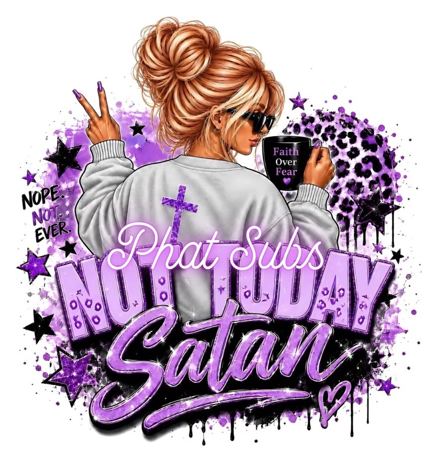 Sublimation Print Not Today Satan Ready To Press Heat Transfer