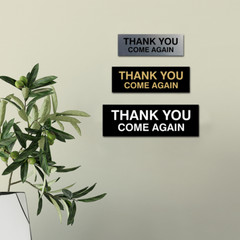 Basic THANK YOU COME AGAIN Sign