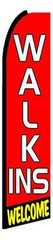 Walk Ins Banner Flag Sign Only Welcome Flutter Swooper Advertising 3’ Wide