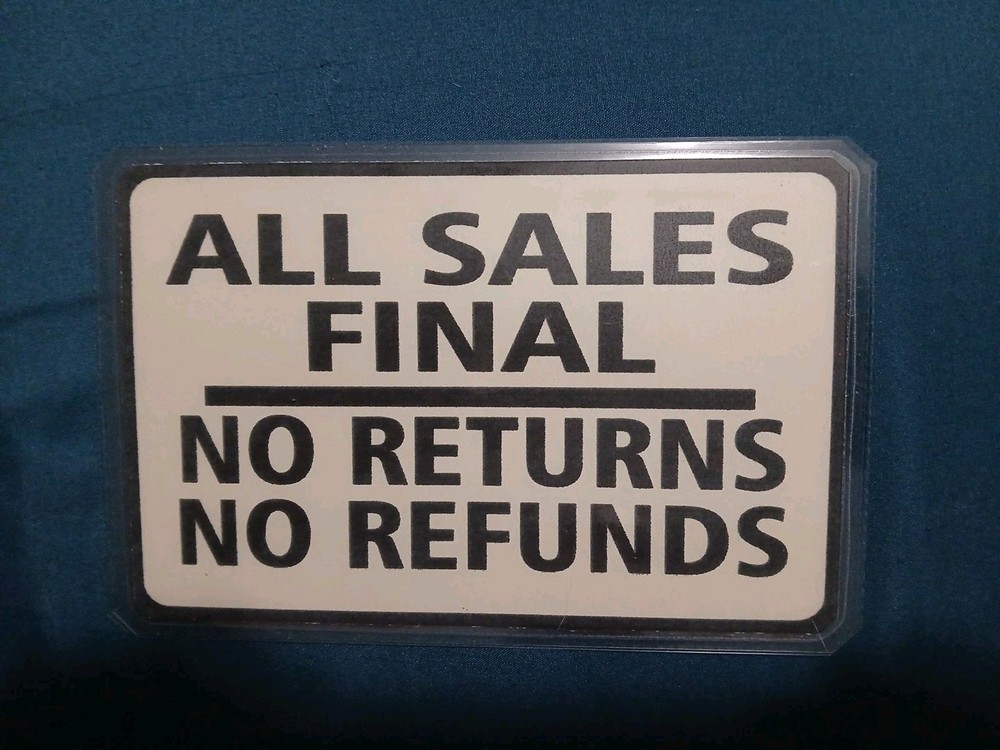 All Sales Final No Refunds No Returns Wall or Door Sign Size 5″ X 7″