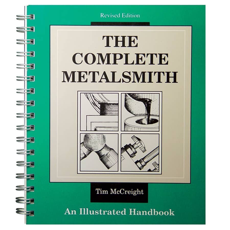 The Complete Metalsmith: An Illustrated Handbook Spiral-bound by Tim McCreight