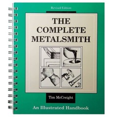 The Complete Metalsmith: An Illustrated Handbook Spiral-bound by Tim McCreight