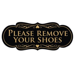 Designer PLEASE REMOVE YOUR SHOES Thank You Sign