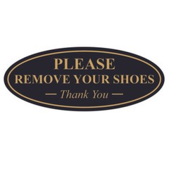Oval PLEASE REMOVE YOUR SHOES Thank You Sign