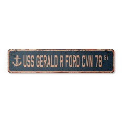 USS GERALD R FORD CVN 78 Vintage Street Sign us navy ship veteran sailor rustic