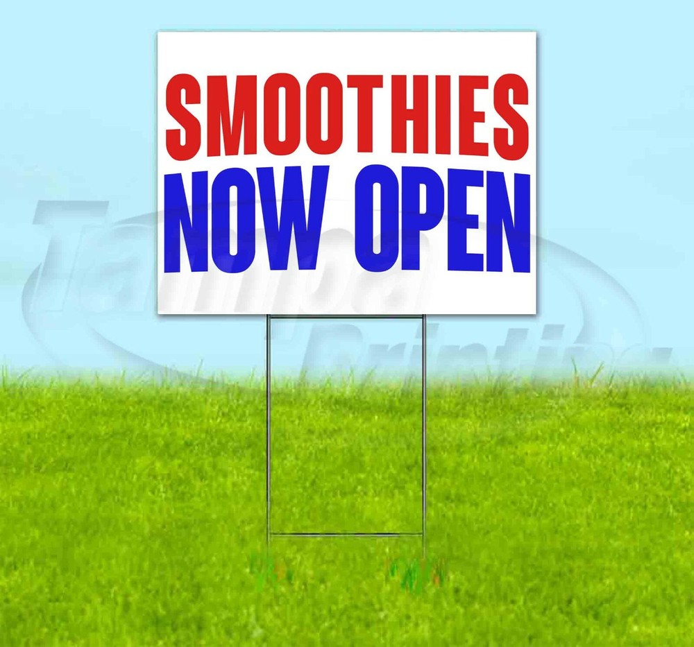 SMOOTHIES NOW OPEN Yard Sign Corrugated Plastic Bandit Lawn Decoration USA