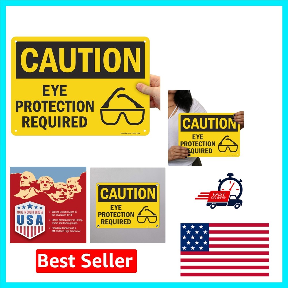 Installs Easily: Weather-Resistant ‘Caution – Eye Protection Required’ Sign