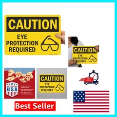 Installs Easily: Weather-Resistant ‘Caution – Eye Protection Required’ Sign