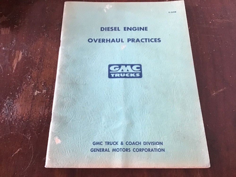 GMC Trucks Diesel Engine Overhaul Practices Manual Book X-5428 ~ 40 pages