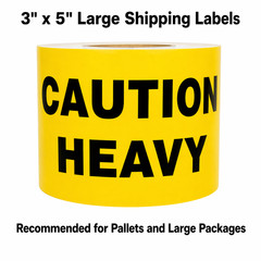 Shipping Labels- 3×5 Caution Heavy 500 labels each, 1-12 Rolls