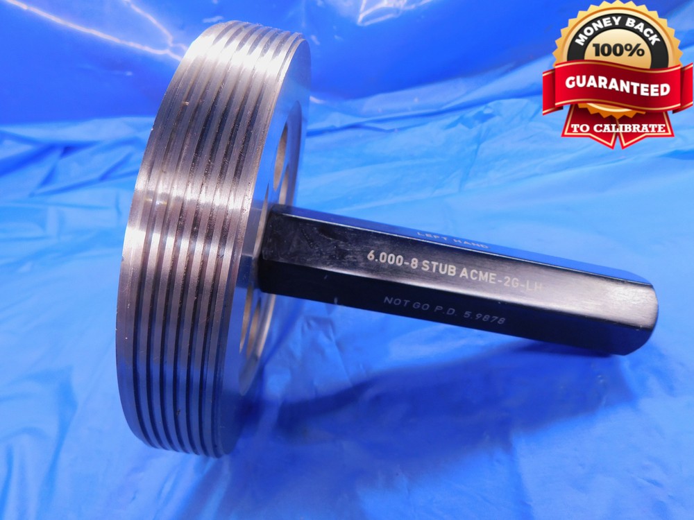 6″ 8 STUB ACME 2G LEFT HAND THREAD PLUG GAGE 6.0 NO GO ONLY P.D. = 5.9878 L.H.