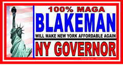 BLAKEMAN for NY GOVERNOR 100% MAGA-HUGE Banners-3 Choices Blu Rd Wh-31 Sizes-USA