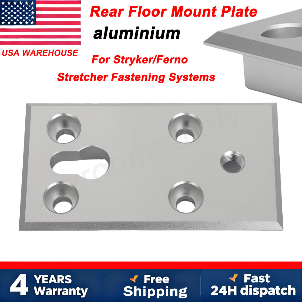 Rear Floor Mount Plate for Stryker Ferno Ambulance Stretcher Fastening System US