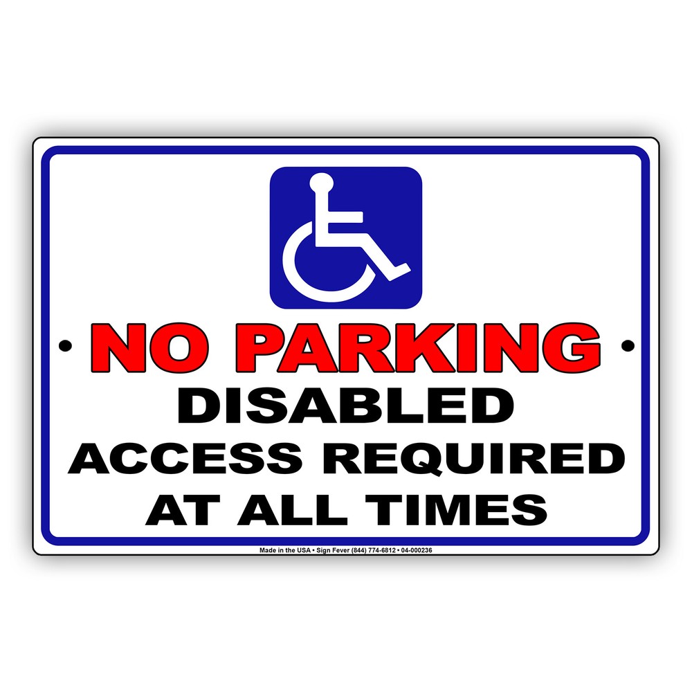 No Parking Disabled Access Required At All Times Novelty Aluminum Metal Sign