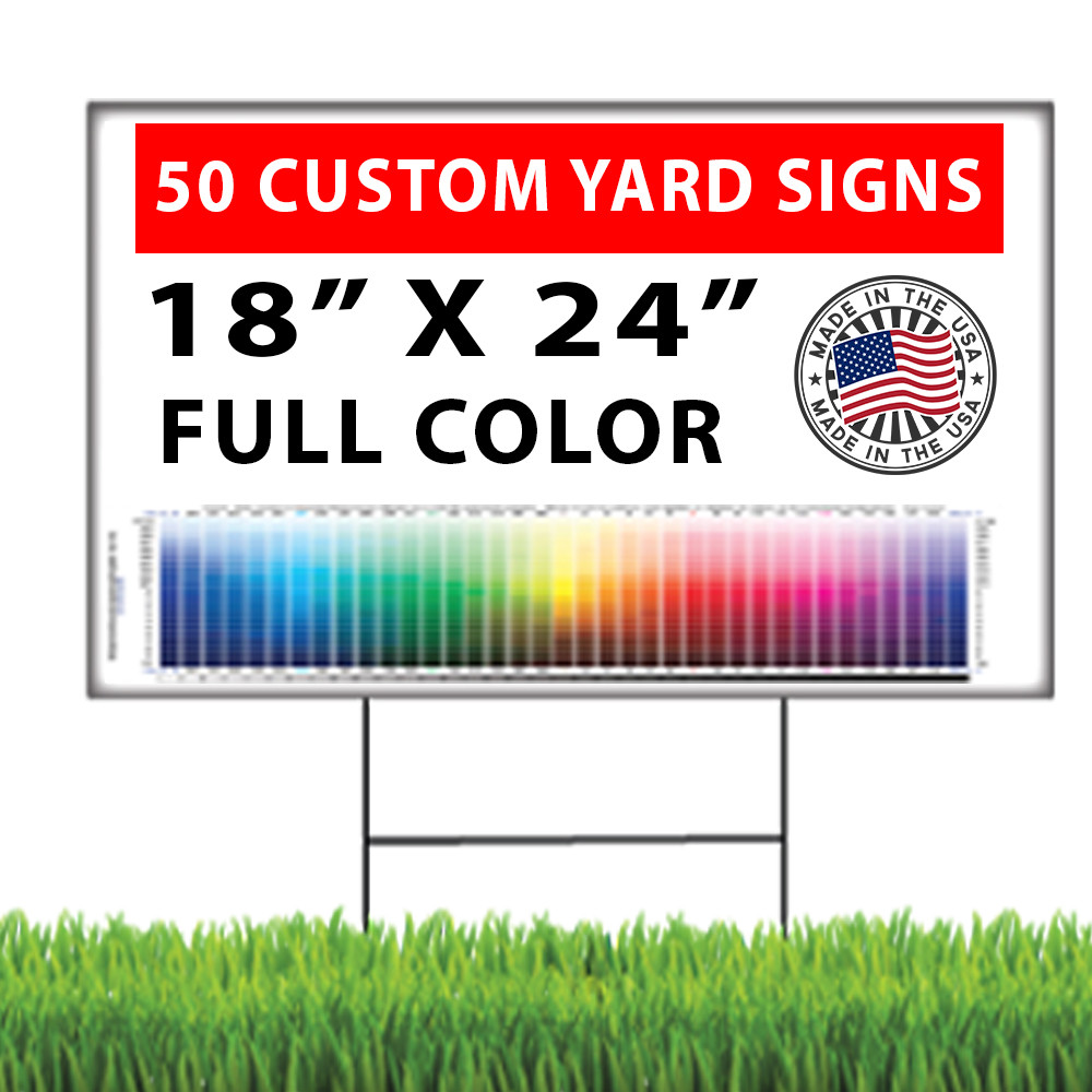 50 – 18×24 Full Color, Double Sided Custom Yard Signs with Stakes!