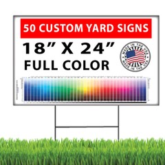 50 – 18×24 Full Color, Double Sided Custom Yard Signs with Stakes!