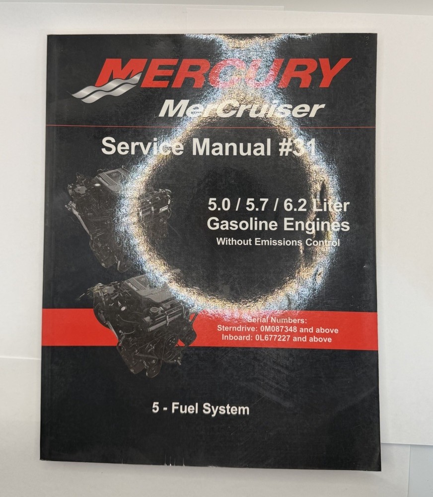 Mercury MerCruiser Service Manual #31 Fuel System 5.0 5.7 6.2L 90-864260300 OEM