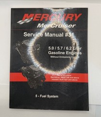 Mercury MerCruiser Service Manual #31 Fuel System 5.0 5.7 6.2L 90-864260300 OEM