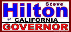 Steve HILTON GOVERNOR CALIF – HUGE Banners-3 Choices Rd Wh Blu-44 Sizes-USA MADE