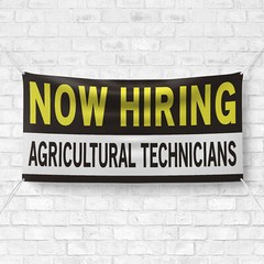 Now Hiring Agricultural Technicians 13 oz Heavy Duty Vinyl Banner Jobs Available