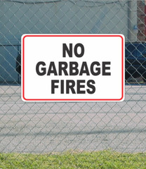 No Garbage Fires Metal Sign 12″x18″