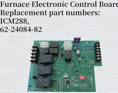 ICM288 Furnace Control Board for Rheem 62-24084-82 PCB1384-6A SPCB-2