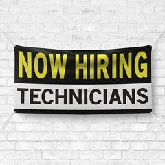 Now Hiring Technicians 13 oz Heavy Duty Vinyl Banner Technician Jobs Available