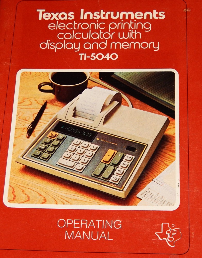 Vintage Operating Manual, 1976, TEXAS INSTUMENTS ELECTRONIC PRINTING CALCULATOR