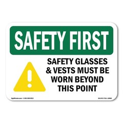 Safety Glasses & Vests Must OSHA Safety First Sign Metal Plastic Decal